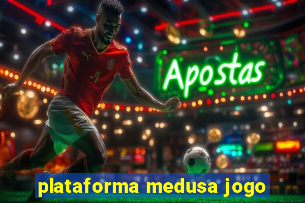 plataforma medusa jogo